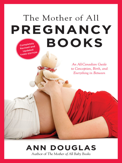 Title details for The Mother of All Pregnancy Books by Ann Douglas - Available